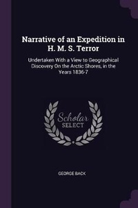 Enlarge image Cover: Narrative of an Expedition in H. M. S. Terror - Palala Press
