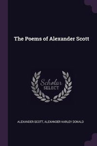 Enlarge image Cover: The Poems of Alexander Scott - Palala Press