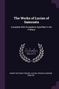 Cover: The Works of Lucian of Samosata - Palala Press