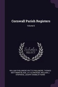 Cover: Cornwall Parish Registers; Volume 6 - Palala Press