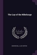 Cover: The Lay of the Nibelungs - Palala Press