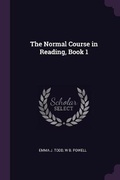 Cover: The Normal Course in Reading, Book 1 - Palala Press