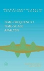 Cover: Time-Frequency/Time-Scale Analysis: Volume 10 - Academic Press