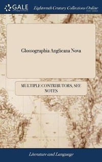 Abbildung von: Glossographia Anglicana Nova - Gale Ecco, Print Editions
