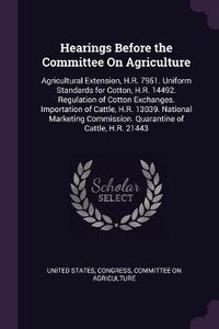 Enlarge image Cover: Hearings Before the Committee On Agriculture - Palala Press