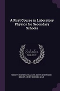 Cover: A First Course in Laboratory Physics for Secondary Schools - Palala Press