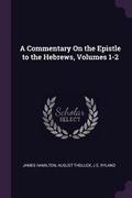 Cover: A Commentary On the Epistle to the Hebrews, Volumes 1-2 - Palala Press