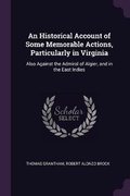 Cover: An Historical Account of Some Memorable Actions, Particularly in Virginia - Palala Press