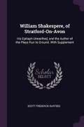 Cover: William Shakespere, of Stratford-On-Avon - Palala Press