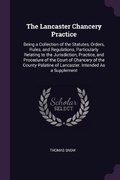 Cover: The Lancaster Chancery Practice - Palala Press