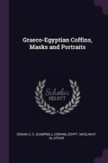 Cover: Graeco-Egyptian Coffins, Masks and Portraits - Palala Press