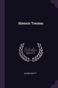 Enlarge image Cover: Historic Trenton - Palala Press