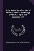 Cover: Sixty Years' Recollections of Milford, and its Chronology From 1637 up to and Including 1916 - Palala Press