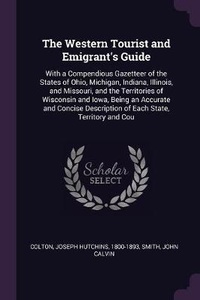 Enlarge image Cover: The Western Tourist and Emigrant's Guide - Palala Press