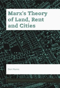 Enlarge image Cover: Marx's Theory of Land, Rent and Cities - Edinburgh University Press