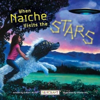 Enlarge image Cover: When Naiche Visits the Stars - Reycraft Books