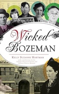 Cover: Wicked Bozeman - HISTORY PR