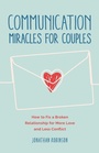 Cover: Communication Miracles for Couples - Yellow Pear Press