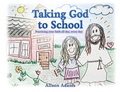 Cover: Taking God to School - Xulon Press