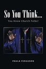 Cover: So You Think... - Xlibris Us