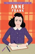 Cover: The Extraordinary Life of Anne Frank - Kane/Miller Book Publishers