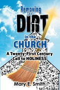 Cover: Removing the Dirt in the Church - WestBow Press
