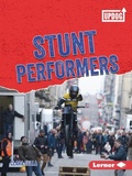 Cover: Stunt Performers - Lerner Publishing Group