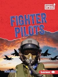 Enlarge image Cover: Fighter Pilots - Lerner Publishing Group