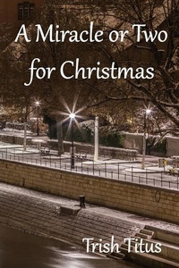 Abbildung von: A Miracle or Two for Christmas - Patricia M Titus