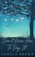 Cover: Don't Know How To Say It - Pamela Brown