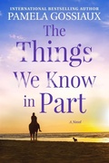 Cover: The Things We Know in Part - Tri-Cat Publishing