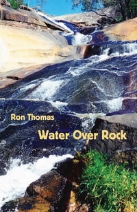 Enlarge image Cover: Water Over Rock - Ginninderra Press