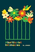 Cover: Abolitionist Intimacies - Fernwood Publishing Co Ltd
