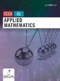 Enlarge image Cover: Applied Mathematics for CCEA A2 Level - Colourpoint Educational