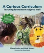 Cover: A Curious Curriculum - Crown House Publishing