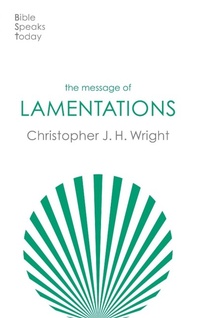 Enlarge image Cover: The Message of Lamentations - Inter-Varsity Press
