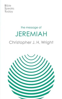 Enlarge image Cover: The Message of Jeremiah - Inter-Varsity Press