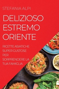Abbildung von: Delizioso Estremo Oriente - STEFANIA ALPI