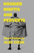 Cover: Hoosier Misfits and Perverts - Caledonia Publications