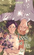 Cover: Look at Me Vol. 2 (novel) - Wordexcerpt