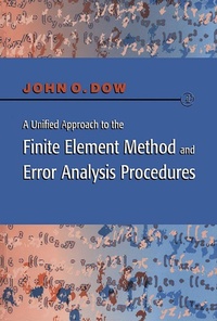 Enlarge image Cover: A Unified Approach to the Finite Element Method and Error Analysis Procedures - Academic Press