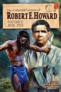Cover: The Collected Letters of Robert E. Howard, Volume 2 - REH Foundation Press