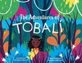 Cover: The Adventures of Tobali - Storybook Genius, LLC