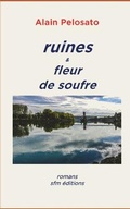 Cover: ruines & fleur de soufre - Sfm Editions
