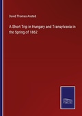 Cover: A Short Trip in Hungary and Transylvania in the Spring of 1862 - Outlook