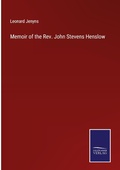 Cover: Memoir of the Rev. John Stevens Henslow - Outlook