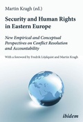 Cover: Security and Human Rights in Eastern Europe: New Empirical and Conceptual Perspectives on Conflict Resolution and Accountability - ibidem