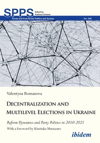 Enlarge image Cover: Decentralization and Multilevel Elections in Ukraine - ibidem
