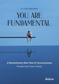Cover: You Are Fundamental: A Revolutionary New View of Consciousness - ibidem