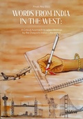 Cover: Words from India in the West: A Critical Approach to Select Writings by the Diasporic Indian Litterateurs - ibidem